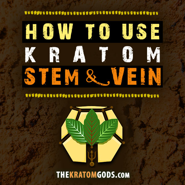 How to Use Kratom Stem & Vein for Tolerance...